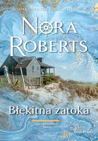 Błękitna zatoka. Saga rodu Quinnów. Tom 4 Nora Roberts - okladka książki