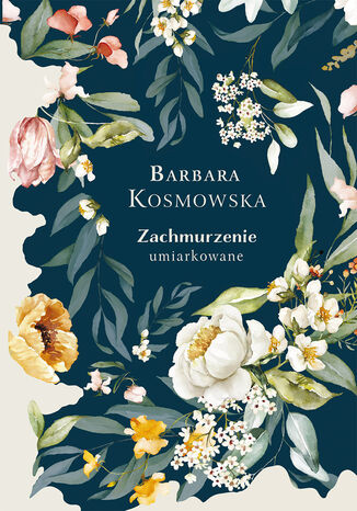 Zachmurzenie umiarkowane Barbara Kosmowska - okladka książki