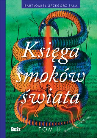 Księga smoków świata. Tom II Bartłomiej Sala - okladka książki