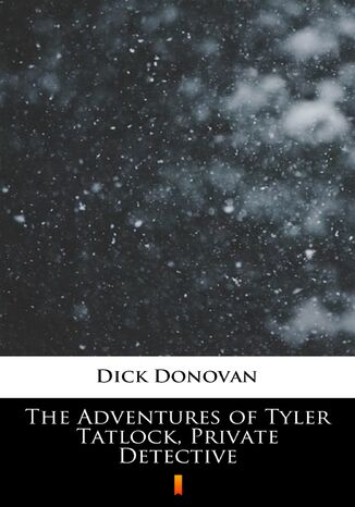 The Adventures of Tyler Tatlock, Private Detective Dick Donovan - okladka książki