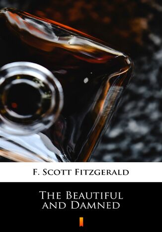 The Beautiful and Damned F. Scott Fitzgerald - okladka książki