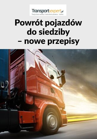 Powrót pojazdów do siedziby - nowe przepisy praca zbiorowa - okladka książki