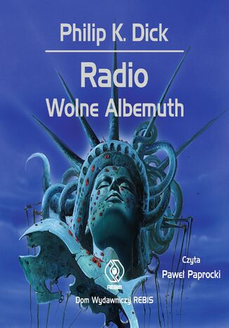 Radio Wolne Albemuth Philip K. Dick - audiobook MP3