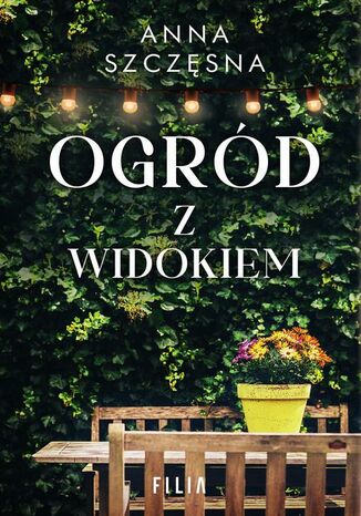 Ogród z widokiem Anna Szczęsna - okladka książki