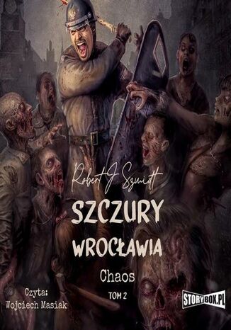 Szczury Wrocławia. Chaos. Tom 2 Robert J. Szmidt - okladka książki