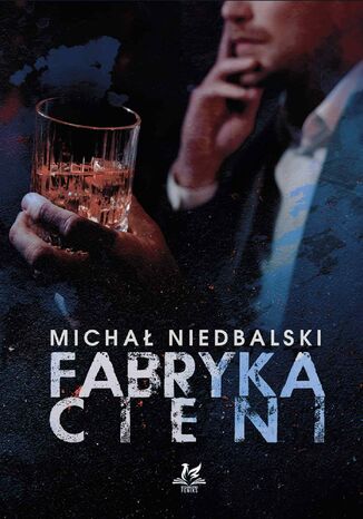 Fabryka cieni Michał Niedbalski - okladka książki