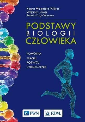 Podstawy biologii człowieka Hanna Mizgajska-Wiktor, Wojciech Jarosz, Renata Fogt-Wyrwas - okladka książki