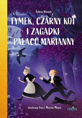 Tymek, Czarny Kot i zagadki Pałacu Marianny Sylwia Winnik - okladka książki