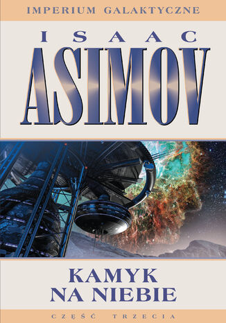 Imperium Galaktyczne (Część 3). Kamyk na niebie Isaac Asimov - okladka książki