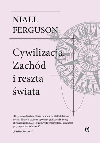 Cywilizacja. Zachód i reszta świata Niall Ferguson - okladka książki