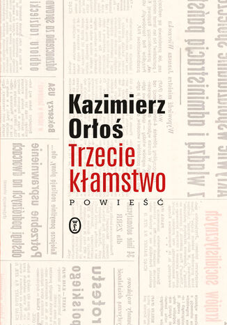 Trzecie kłamstwo Kazimierz Orłoś - okladka książki