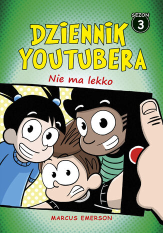 Dziennik Youtubera. Nie ma lekko (t.3) Marcus Emerson - okladka książki