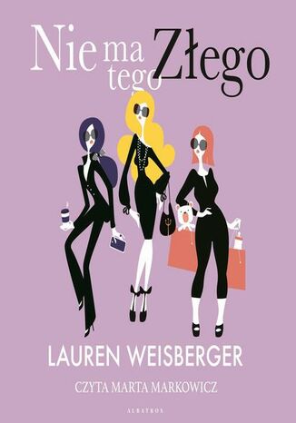 NIE MA TEGO ZŁEGO Lauren Weisberger - audiobook MP3