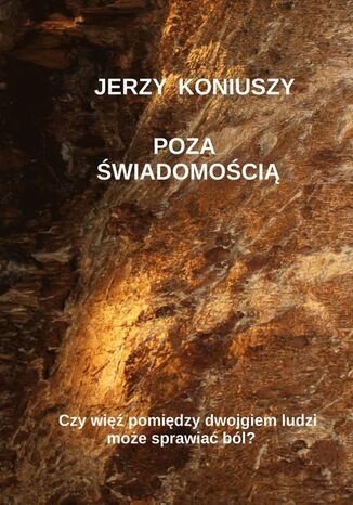 Poza świadomością Jerzy Koniuszy - okladka książki