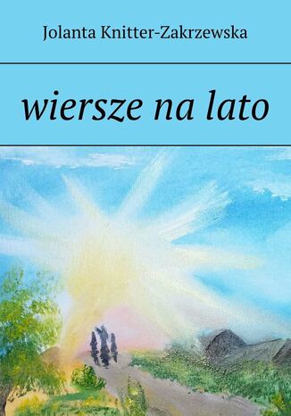 wiersze na lato Jolanta Knitter-Zakrzewska - okladka książki