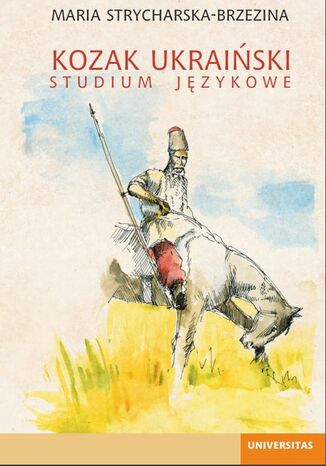 Kozak ukraiński. Studium językowe Maria Strycharska-Brzezina - okladka książki