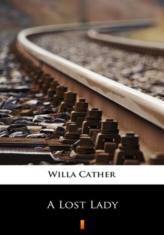 A Lost Lady Willa Cather - okladka książki