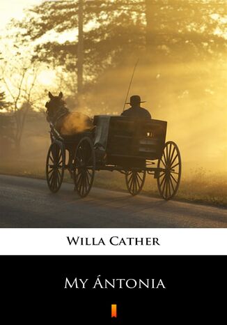 My Ántonia Willa Cather - okladka książki