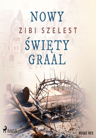 Nowy święty Graal Zibi Szelest - okladka książki