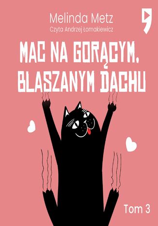 Mac na gorącym, blaszanym dachu Melinda Metz - okladka książki