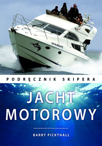 Jacht motorowy. Podręcznik skipera Barry Pickthall - okladka książki