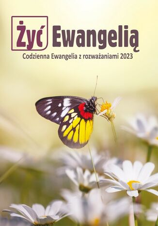 Żyć Ewangelią 2023 - rozważania Praca zbiorowa - okladka książki
