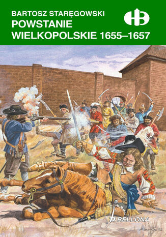 Powstanie wielkopolskie 1655-1657 Bartosz Staręgowski - okladka książki