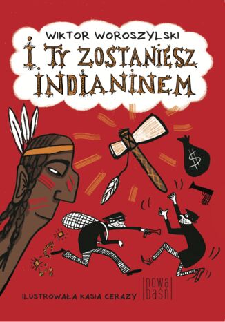 I ty zostaniesz Indianinem Wiktor Woroszylski - okladka książki