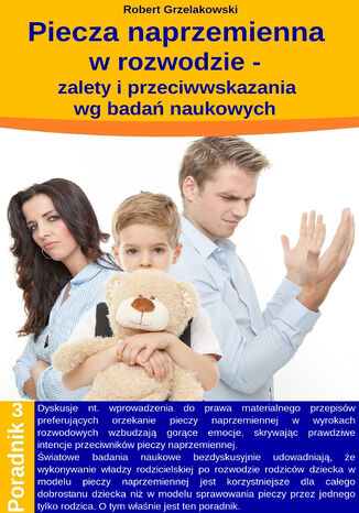 Piecza naprzemienna w rozwodzie Robert Grzelakowski - okladka książki