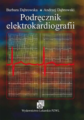 Podręcznik elektrokardiografii Barbara Dąbrowska, Andrzej Dąbrowski - okladka książki