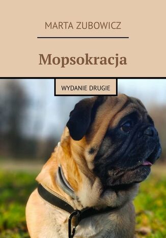 Mopsokracja Marta Zubowicz - okladka książki