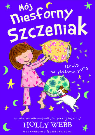 Mój niesforny szczeniak cz. 4. Urwis na pidżama party Holly Webb - okladka książki