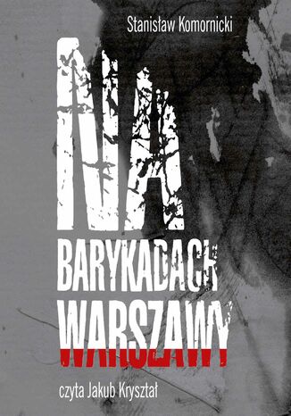 Na barykadach Warszawy Stanisław Komornicki - okladka książki