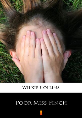 Poor Miss Finch Wilkie Collins - okladka książki