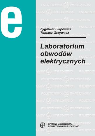 Laboratorium obwodów elektrycznych Zygmunt Filipowicz, Tomasz Grzywacz - okladka książki