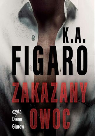 Zakazany owoc K.A. Figaro - okladka książki