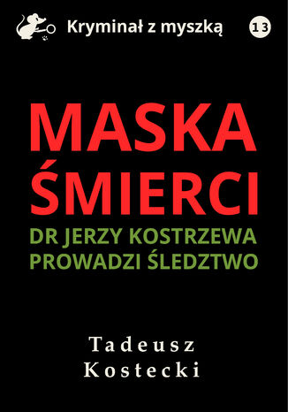 Maska śmierci Tadeusz Kostecki - okladka książki