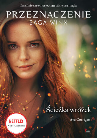 Ścieżka wróżek. Przeznaczenie. Saga Winx Ava Corrigan - okladka książki