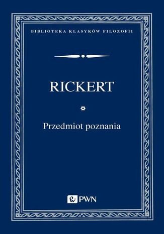 Przedmiot poznania Heinrich Rickert - okladka książki