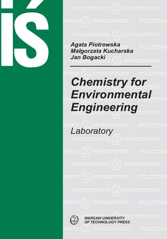 Chemistry for Environmental Engineering. Laboratory Agata Piotrowska, Jan Bogacki, Małgorzata Kucharska - okladka książki