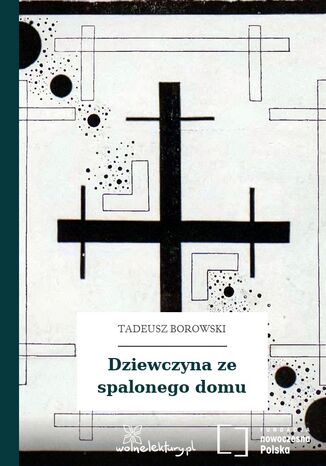 Dziewczyna ze spalonego domu Tadeusz Borowski - okladka książki