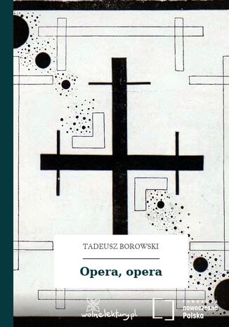 Opera, opera Tadeusz Borowski - okladka książki