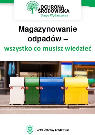 Magazynowanie odpadów - wszystko, co musisz wiedzieć Praca zbiorowa - okladka książki