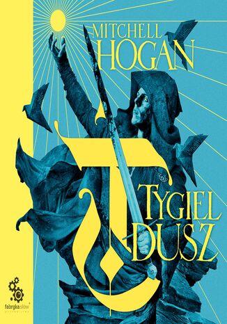 Hierarchia magii (#1). Tygiel dusz Mitchell Hogan - okladka książki