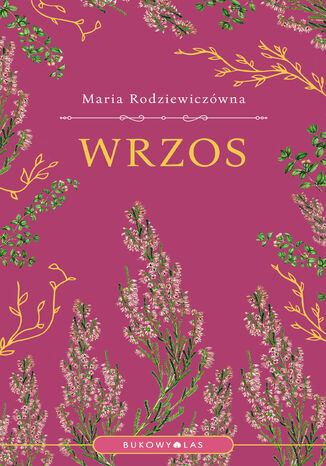 Wrzos (wersja ekskluzywna) Maria Rodziewiczówna - okladka książki