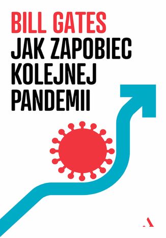 Jak zapobiec kolejnej pandemii Bill Gates - okladka książki