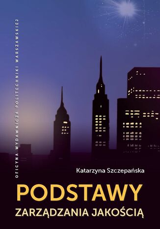 Podstawy zarządzania jakością Katarzyna Szczepańska - okladka książki