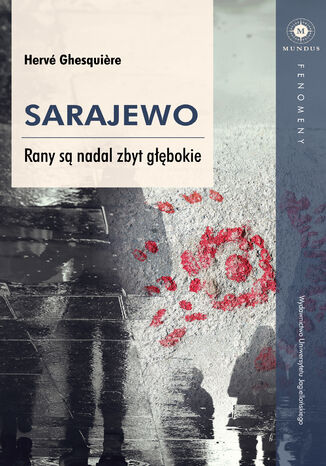 Sarajewo. Rany są nadal zbyt głębokie Hervé Ghesqui&#232;re - okladka książki