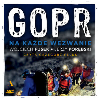 GOPR Na każde wezwanie Jerzy Porębski, Wojciech Fusek - audiobook MP3