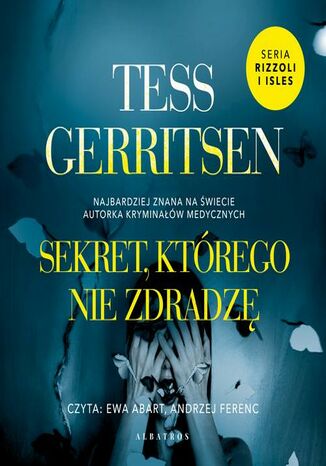 SEKRET, KTÓREGO NIE ZDRADZĘ Tess Gerritsen - audiobook MP3